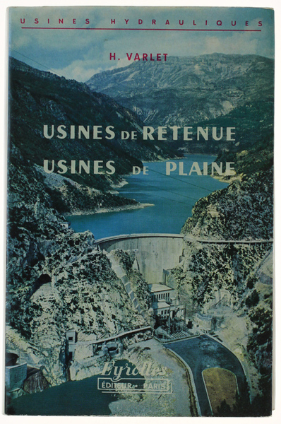 USINES DE RETENUE - USINES DE PLAINE.