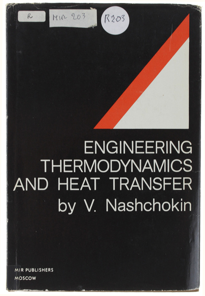 ENGINEERING THERMODYNAMICS AND HEAT TRANSFER. Translated from the Russian by …