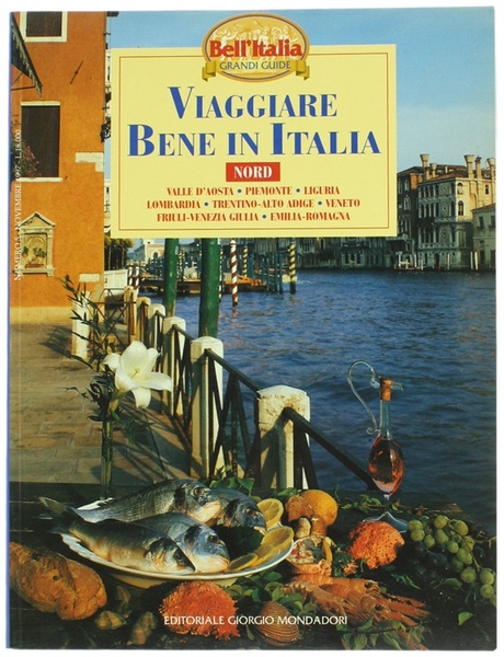 VIAGGIARE BENE IN ITALIA - NORD.