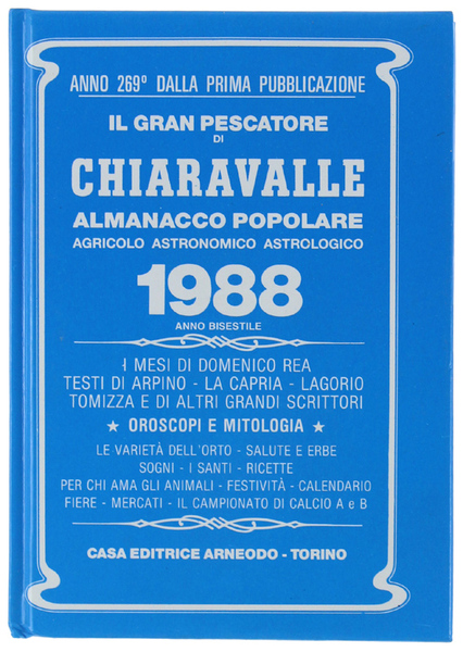 IL GRAN PESCATORE DI CHIARAVALLE. Almanacco Popolare agricolo astronomico astrologico …