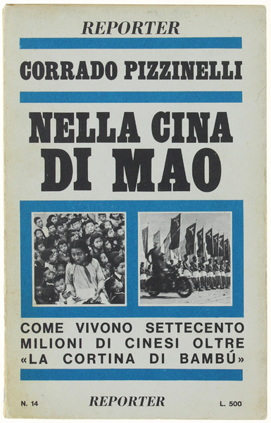 NELLA CINA DI MAO. Come vivono settecento milioni di cinesi …