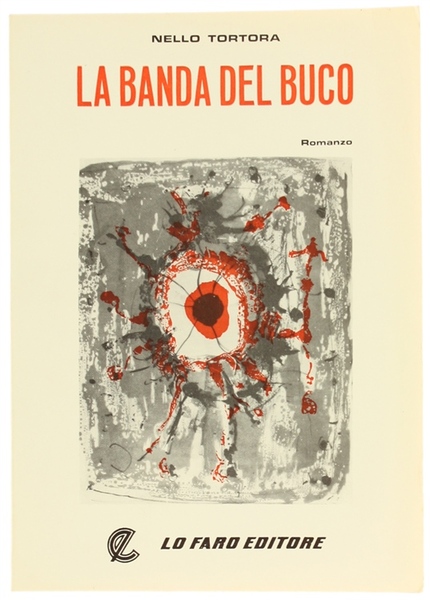 LA BANDA DEL BUCO. Romanzo.