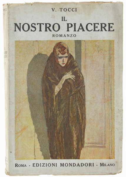 IL NOSTRO PIACERE. Romanzo.
