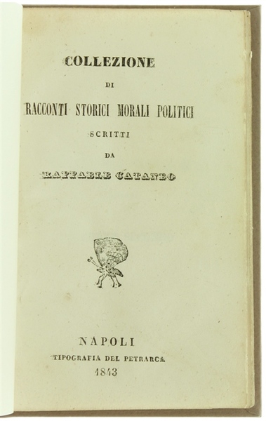 COLLEZIONE DI RACCONTI STORICI MORALI POLITICI - LUCIA DEL GIUDICE …