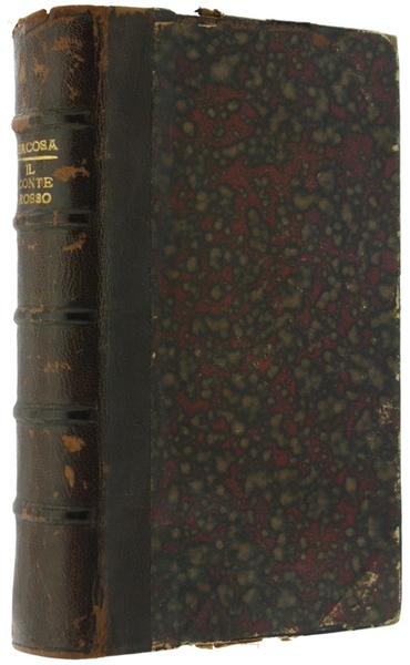 IL CONTE ROSSO. Dramma in tre atti in versi con …