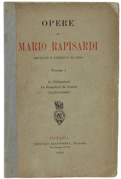 OPERE DI MARIO RAPISARDI Ordinate e Corrette da Esso, Volume …