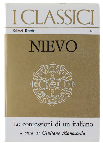 LE CONFESSIONI DI UN ITALIANO. Prefazione di Giuliano Manacorda.