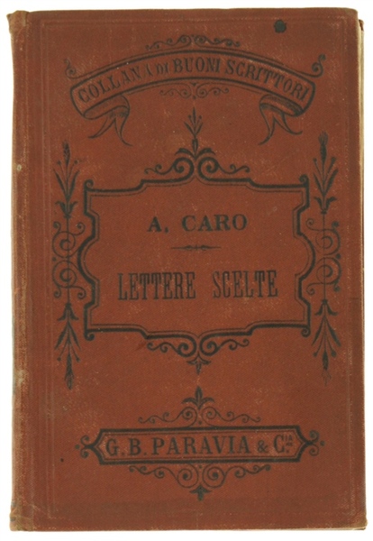 LETTERE SCELTE DI ANNIBAL CARO annotate da Pierluigi Donini ad …