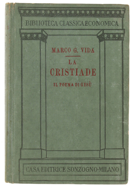 LA CRISTIADE (IL POEMA DI GESU' CRISTO). Tradotta in ottava …