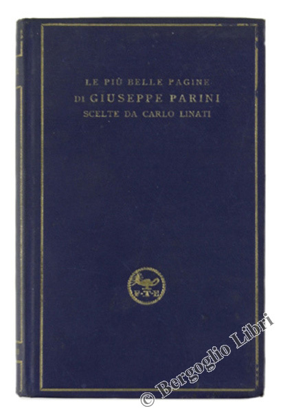 LE PIU' BELLE PAGINE DI GIUSEPPE PARINI scelte da Carlo …