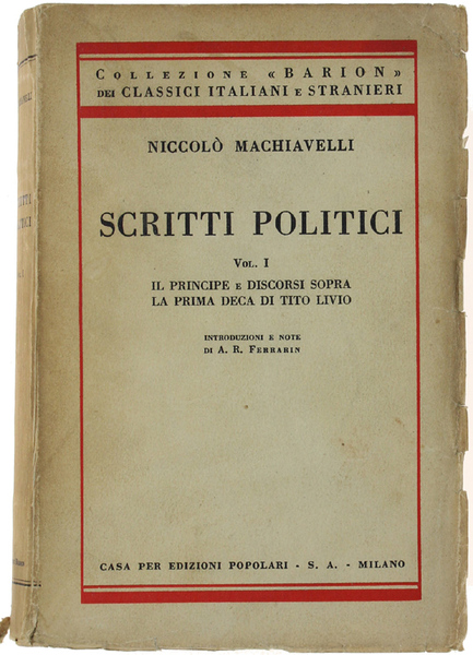 SCRITTI POLITICI. Volume I: IL PRINCIPE e DISCORSI SOPRA LA …
