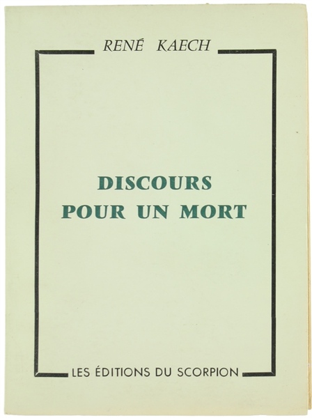 DISCOURS POUR UN MORT.