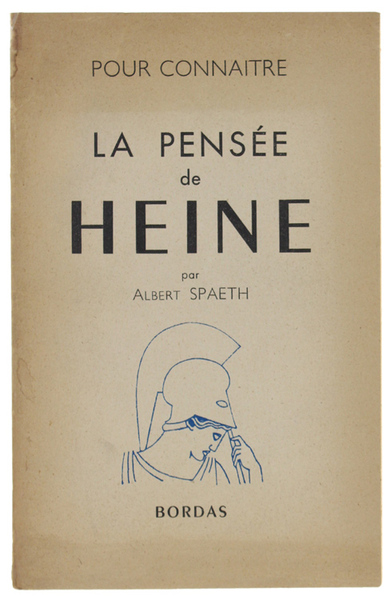 POUR CONNAITRE LA PENSEE DE HEINE.