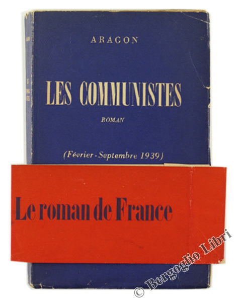 LES COMMUNISTES. Roman (Février - Septembre 1939).