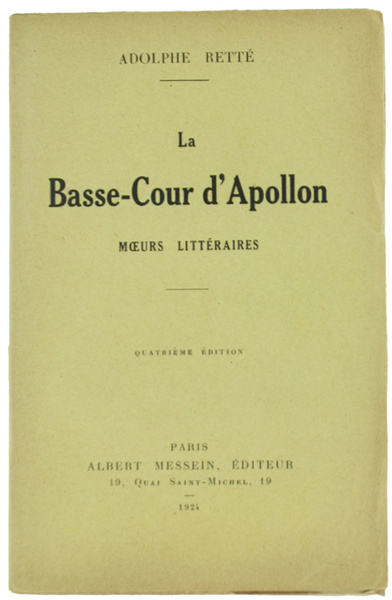 LA BASSE-COUR D'APOLLON. Moeurs littéraires.