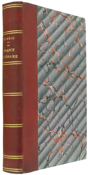 LA FRANCE LITTERAIRE. Morceaux choisis des principaux écrivains français depuis …