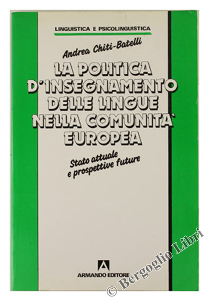 LA POLITICA D'INSEGNAMENTO DELLE LINGUE NELLA COMUNITA' EUROPEA. Stato attuale …