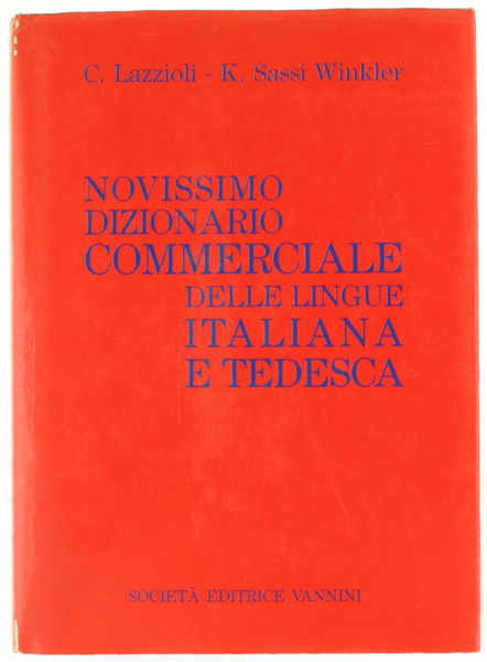 NOVISSIMO DIZIONARIO COMMERCIALE DELLE LINGUE ITALIANA E TEDESCA. Terminologia e …