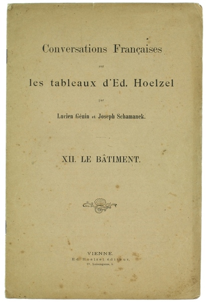 LE BATIMENT. Conversations Françaises sur les Tableaux d'Ed.Hoelzel. Volume N. …