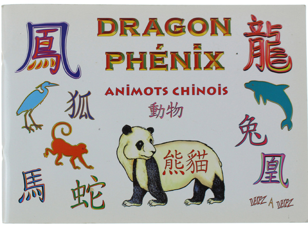 DRAGON PHENIX Animots chinois (dédicacé par l'auteur)