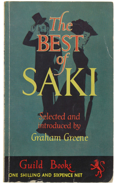 THE BEST OF SAKI With an Introduction by Graham Greene.