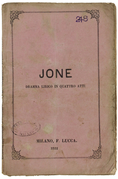 JONE. Dramma lirico in quattro atti di Giovanni Peruzzini. Musica …