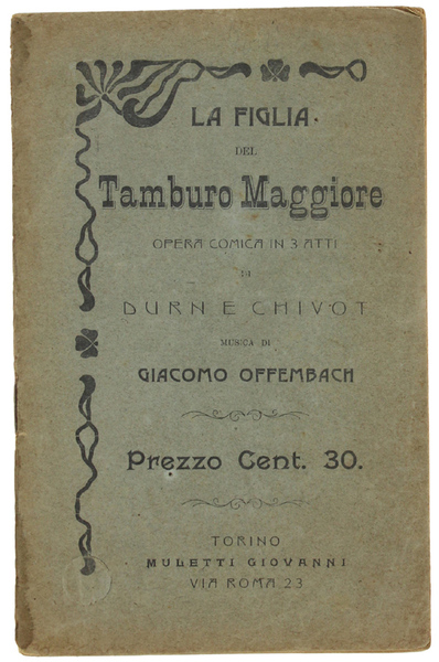 LA FIGLIA DEL TAMBURO MAGGIORE. Opera comica in 3 atti …