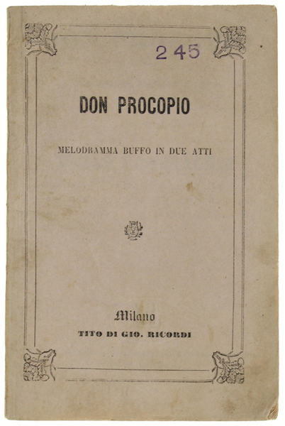 DON PROCOPIO. Melodramma buffo in due atti.