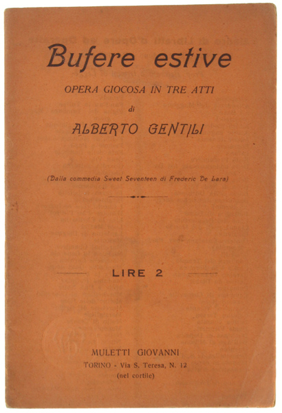 BUFERE ESTIVE. Opera giocosa in tre atti (Dalla commedia,Sweet Seventeen …