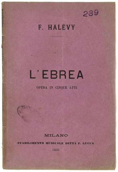 L'EBREA. Opera in cinque atti.