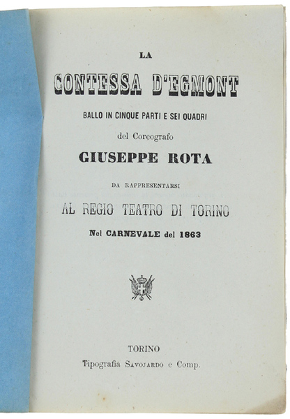 LA CONTESSA D'EGMONT. Ballo in 5 parti e 6 quadri …