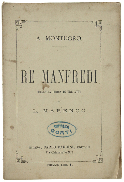 RE MANFREDI. Tragedia lirica in tre atti, parole di Leopoldo …