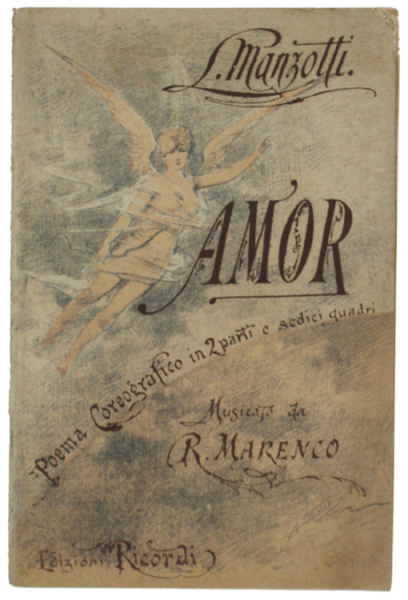 AMOR. Poema Coreografico in due parti e sedici quadri. Teatro …