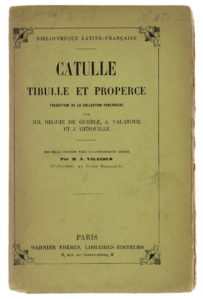OEUVRES DE CATULLE TIBULLE ET PROPERCE. Traduction de la Collection …