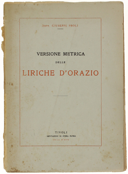 I CARMI LIRICI DI Q.ORAZIO FLACCO. Versione italiana prosodiaca per …