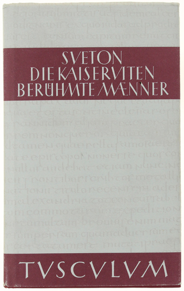DIE KAISERVITEN. DE VITA CAESARUM. Berühmte Männer. De viris illustribus. …
