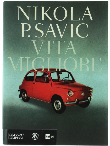 VITA MIGLIORE. Con una nota di Andrea De Carlo.