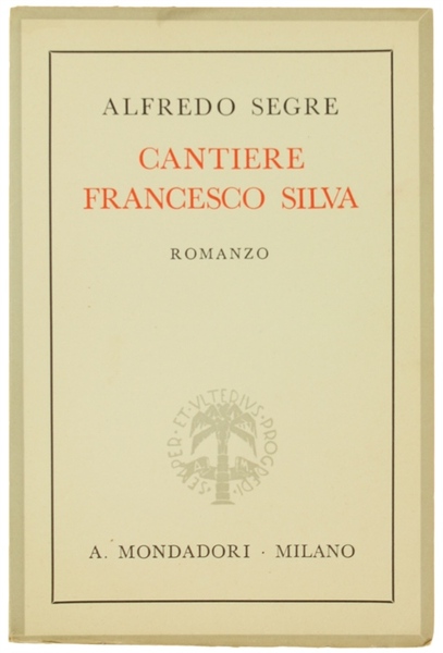 CANTIERE FRANCESCO SILVA. Romanzo.