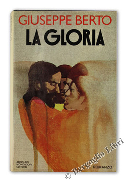 LA GLORIA. Romanzo [Prima edizione - Ottimo stato]