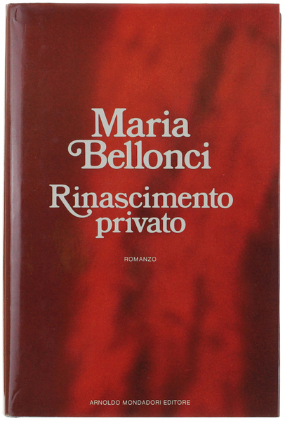 RINASCIMENTO PRIVATO. Romanzo.