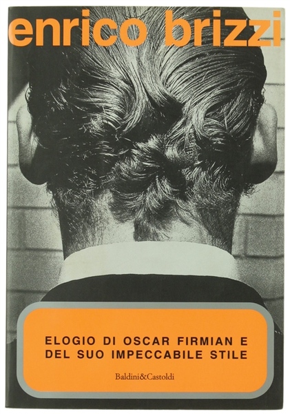 ELOGIO DI OSCAR FIRMIAN E DEL SUO IMPECCABILE STILE.