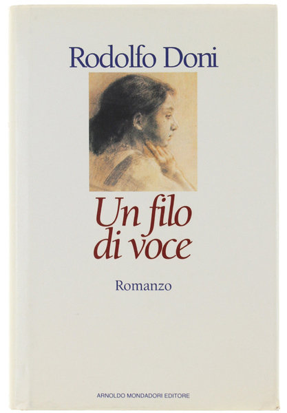 UN FILO DI VOCE. Romanzo.