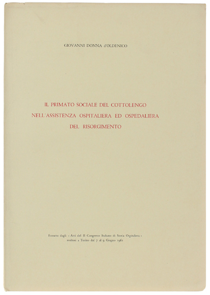 IL PRIMATO SOCIALE DEL COTTOLENGO NELL'ASSISTENZA OSPITALIERA ED OSPEDALIERA DEL …