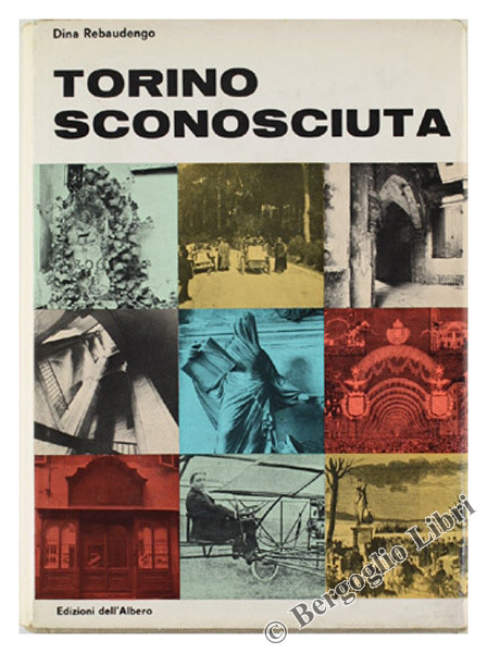 TORINO SCONOSCIUTA [1a edizione - ottimo]