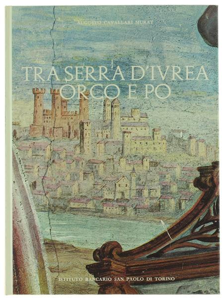 TRA SERRA D'IVREA ORCO E PO.