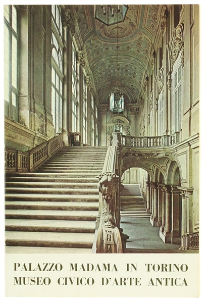 PALAZZO MADAMA IN TORINO - MUSEO CIVICO D'ARTE ANTICA.