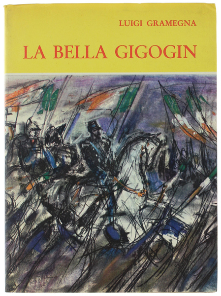 LA BELLA GIGOGIN! I due droghieri - Addio, mia bella, …