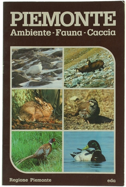 PIEMONTE. Ambiente - Fauna - Caccia.