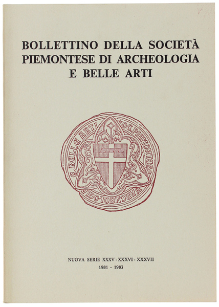 BOLLETTINO DELLA SOCIETA' PIEMONTESE DI ARCHEOLOGIA E BELLE ARTI - …