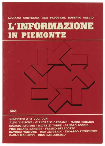 L'INFORMAZIONE IN PIEMONTE. Dibattito a 13 voci.